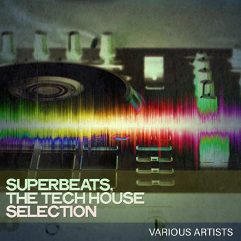 Various Artists - Superbeats, the Tech House Selection