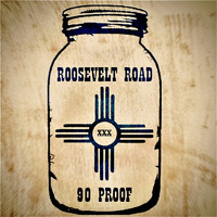 Roosevelt Road - 90 Proof