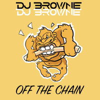 DJ Brownie - Off The Chain
