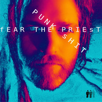 Fear The Priest - Punk Shit (Explicit)