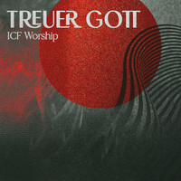 ICF Worship - Treuer Gott
