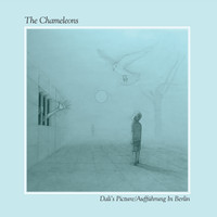 The Chameleons - Dali's Picture / Auffuhrung in Berlin (Live [Explicit])