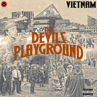 Vietnam - The Devils Playground (Explicit)