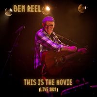 Ben Reel - This is the Movie (live 2021)
