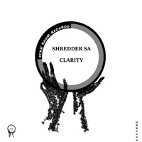 Shredder SA - Clarity (Shredded Mix)