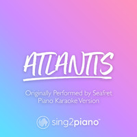 Sing2Piano - Atlantis (Originally Performed by Seafret) (Piano Karaoke Version)
