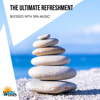 Various Artists - The Ultimate Refreshment - Blessed with Spa Music