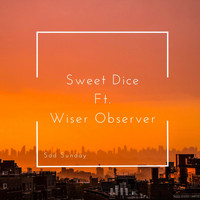 Sweet Dice - Sad Sunday