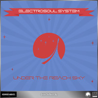 Electrosoul System - Under The Reach Sky