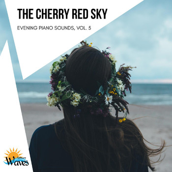 Various Artists - The Cherry Red Sky - Evening Piano Sounds, Vol. 5