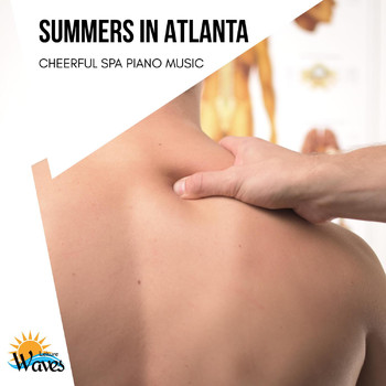 Various Artists - Summers in Atlanta - Cheerful Spa Piano Music