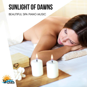 Various Artists - Sunlight of Dawns - Beautiful Spa Piano Music