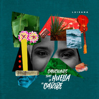 Luisana - Canciones Tras la Huella del Caribe