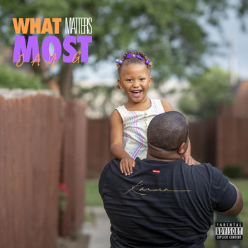 Jay G - What Matters Most (Explicit)
