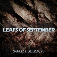 Samuel L Session - Leafs of September