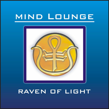 Raven of Light - Mind Lounge
