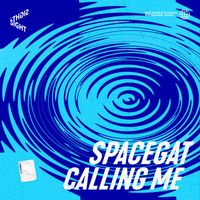 SpaceGat - Calling Me