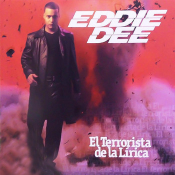 Eddie Dee - El Terrorista de la Lírica (Explicit)
