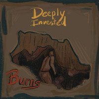 Burns - Deeply Invested (Explicit)