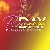 Priscilla Mariano - Romantic Day