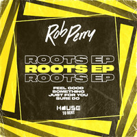Rob Perry - Roots EP