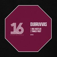 Dubruvvas - Rug Hustler/ Tinned Fruit