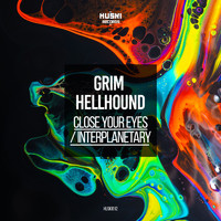 Grim Hellhound - Close Your Eyes / Interplanetary