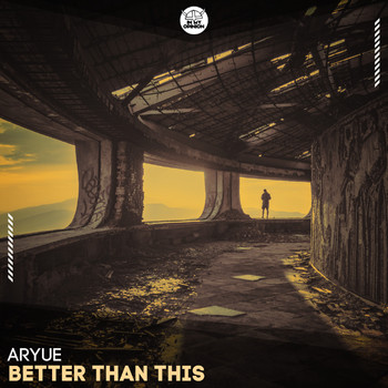 Aryue - Better Than This
