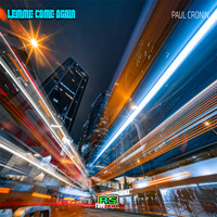 Paul Cronin - Lemme Come Again