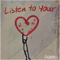 Fabbro - Listen To Your Heart