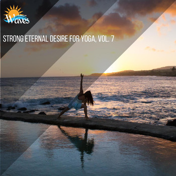 Various Artists - Strong Eternal Desire for Yoga, Vol. 7