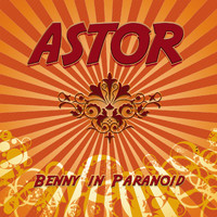 Astor - Benny in Paranoid