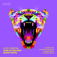 Le Roi Carmona - Taste of the Wild (Radio Edits)