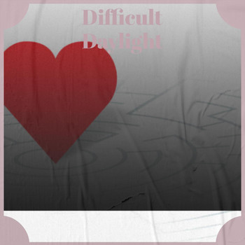 Various Artists - Difficult Daylight