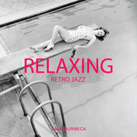 Dale Burbeck - Relaxing Retro Jazz: Instrumental BGM, Good Mood, Jazz for Restaurant 24/7