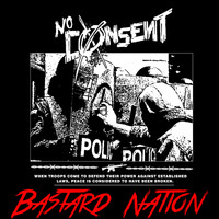 No Consent - Bastard Nation (Explicit)
