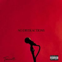 Tim - No Distractions (Explicit)