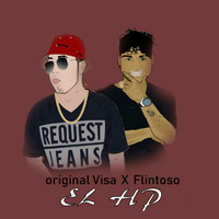 Original Visa - El Hp (feat. Flintoso) (Explicit)