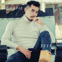 Jeff - Grupie (Explicit)