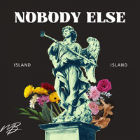 Island - Nobody Else