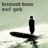 Desmond Doom - Surf - Goth