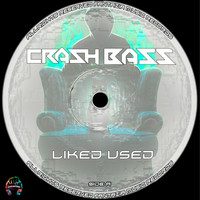 Crash Bass - Like Used