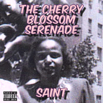 Saint - The Cherry Blossom Serenade (Explicit)