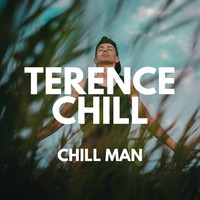 Terence Chill - Chill Man