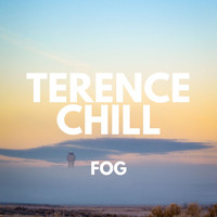 Terence Chill - Fog