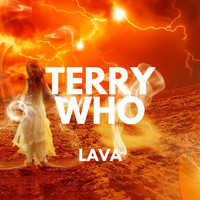 Terry Who - Lava