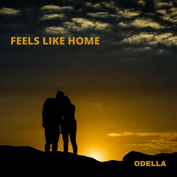 ODELLA - Feels Like Home