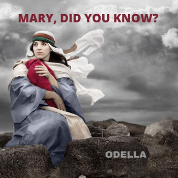 ODELLA - Mary, Did You Know?