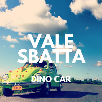 Vale Sbatta - Dino Car