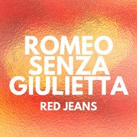 Romeo Senza Giulietta - Red Jeans